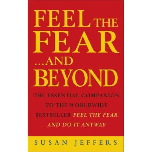 Feel the Fear...and Beyond