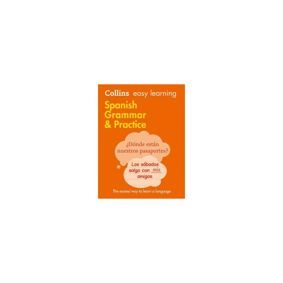 Collins Easy Learning Spanish: Easy Learning Spanish Grammar and Practice
