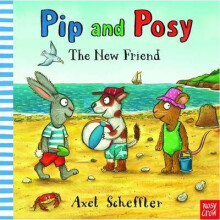 Pip and Posy: the New Friend