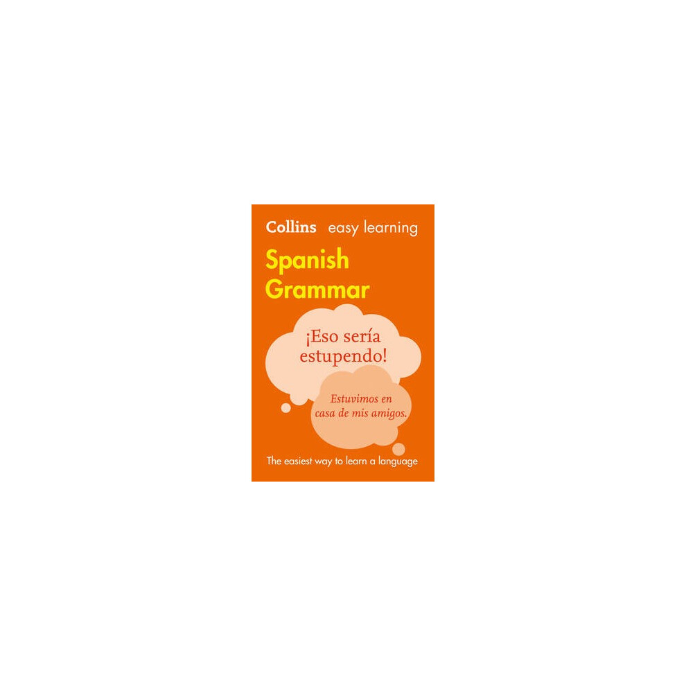 Collins Easy Learning Spanish: Easy Learning Spanish Grammar