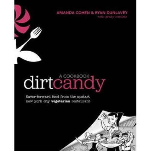 Dirt Candy: a Cookbook