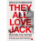 They All Love Jack 1