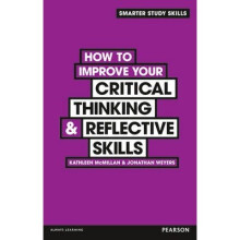 How to Improve Your Critical Thinking & Reflective Skills