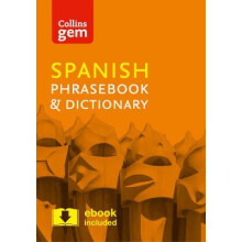 Collins Gem: Collins Spanish Phrasebook and Dictionary Gem Edition: Essential Phrases and Words in a Mini, Travel Sized Format