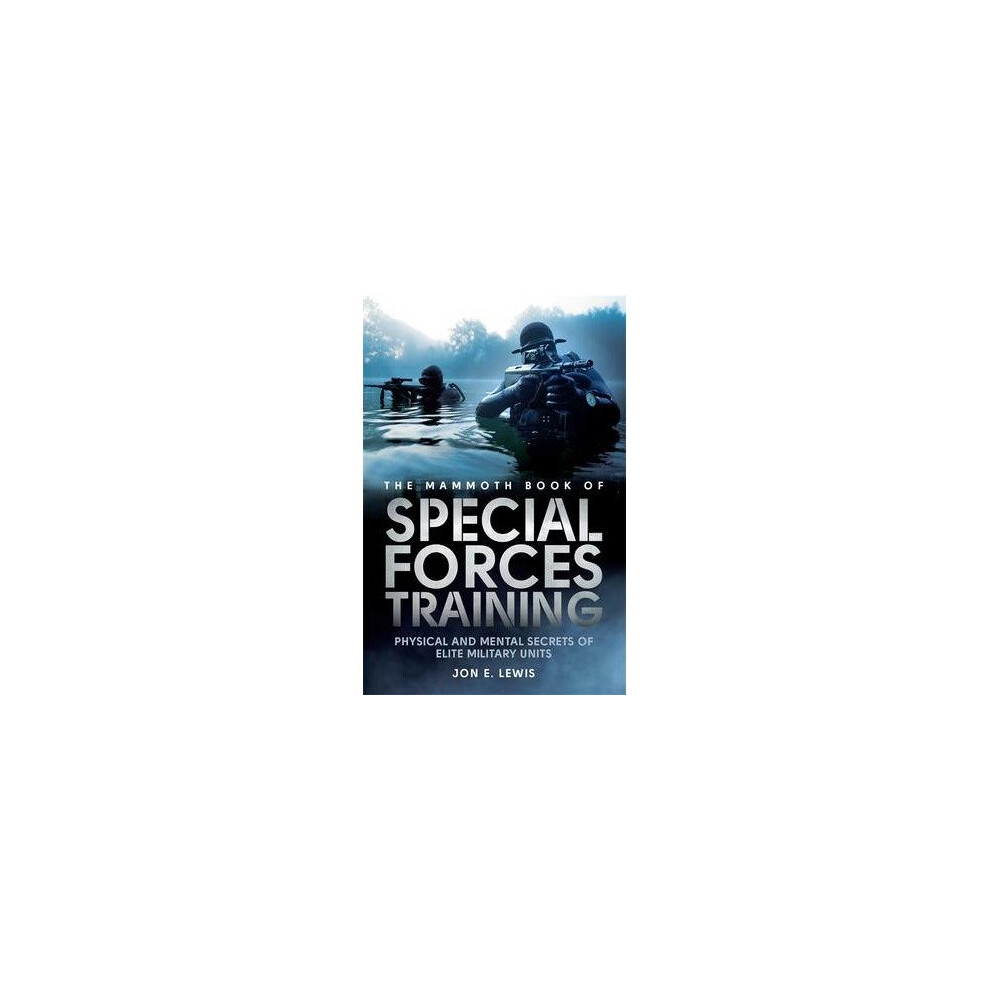 The Mammoth Book Of Special Forces Training: Physical and Mental Secrets of Eli - Image 10