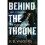 Behind the Throne 1