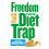 Freedom from the Diet Trap 1