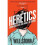 The Heretics 1