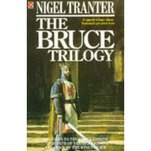 The Bruce Trilogy: "steps to the Empty Throne", "price of the King's Peace" and "path of the Hero King"