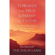 Towards the True Kinship of Faiths