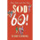 Sod Sixty! 1