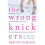 The Wrong Knickers - a Decade of Chaos 1