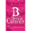 B is for Breast Cancer 1