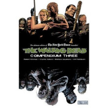 The Walking Dead Compendium: Volume 3