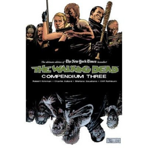 The Walking Dead Compendium: Volume 3