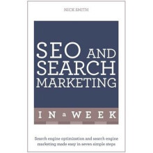 Seo and Search Marketing in a Week