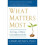 What Matters Most 1