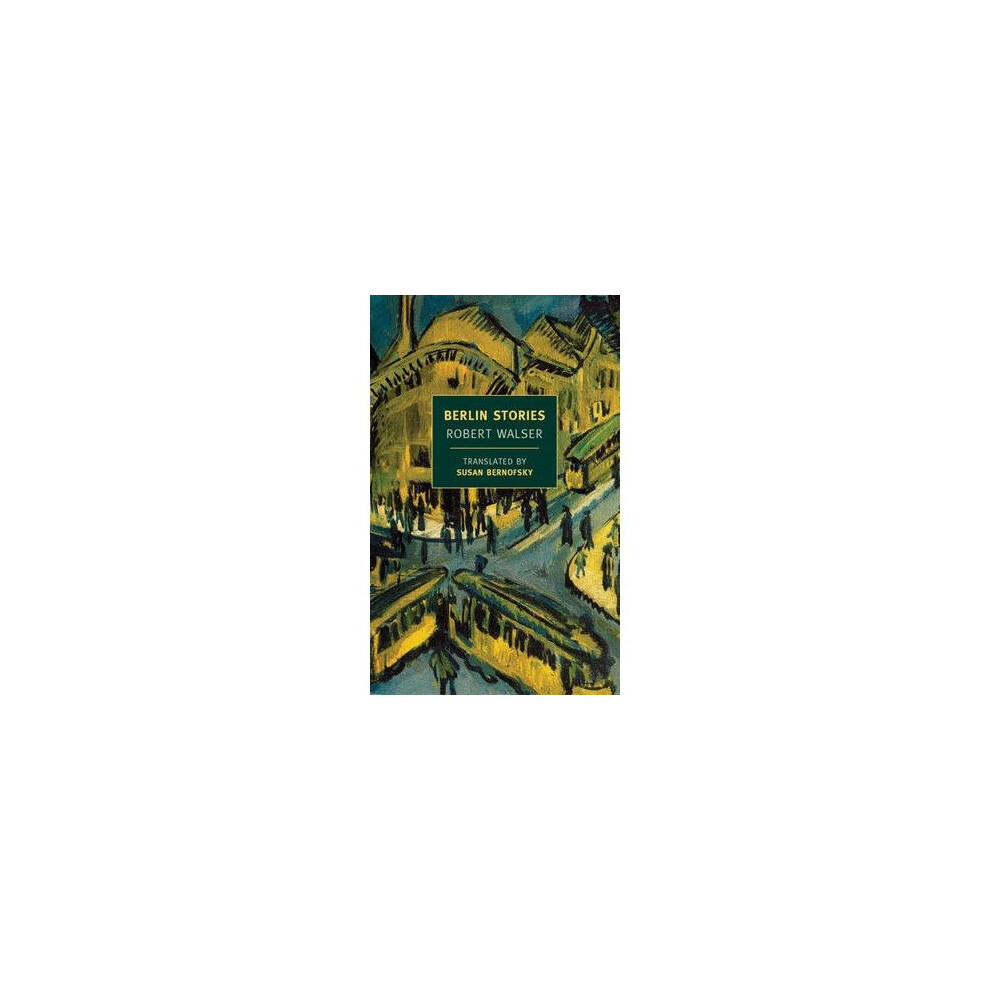Berlin Stories: New York Review by Robert WalserSusan Bernof (PB 2012) - Image 8