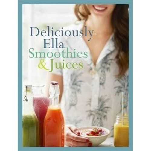 Deliciously Ella: Smoothies & Juices