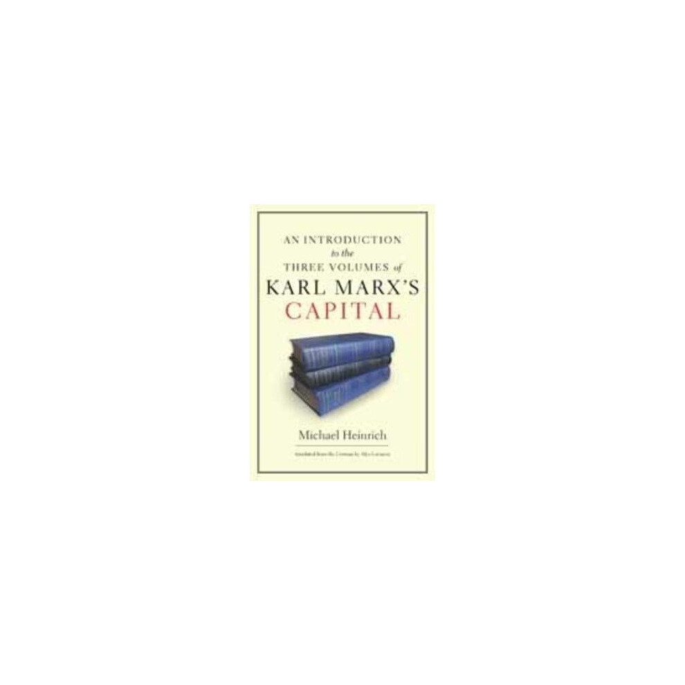 An Introduction to the Three Volumes of Karl Marx's Capital by Michael Heinrich - Image 12