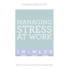 Managing Stress at Work in a Week