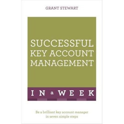 Successful Key Account Management in a Week