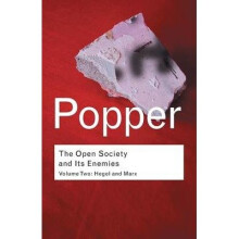 The Open Society and Its Enemies: Hegel and Marx Volume 2