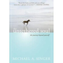 The Untethered Soul; The Journey Beyond Yourself by Michael Singer Paperback Book