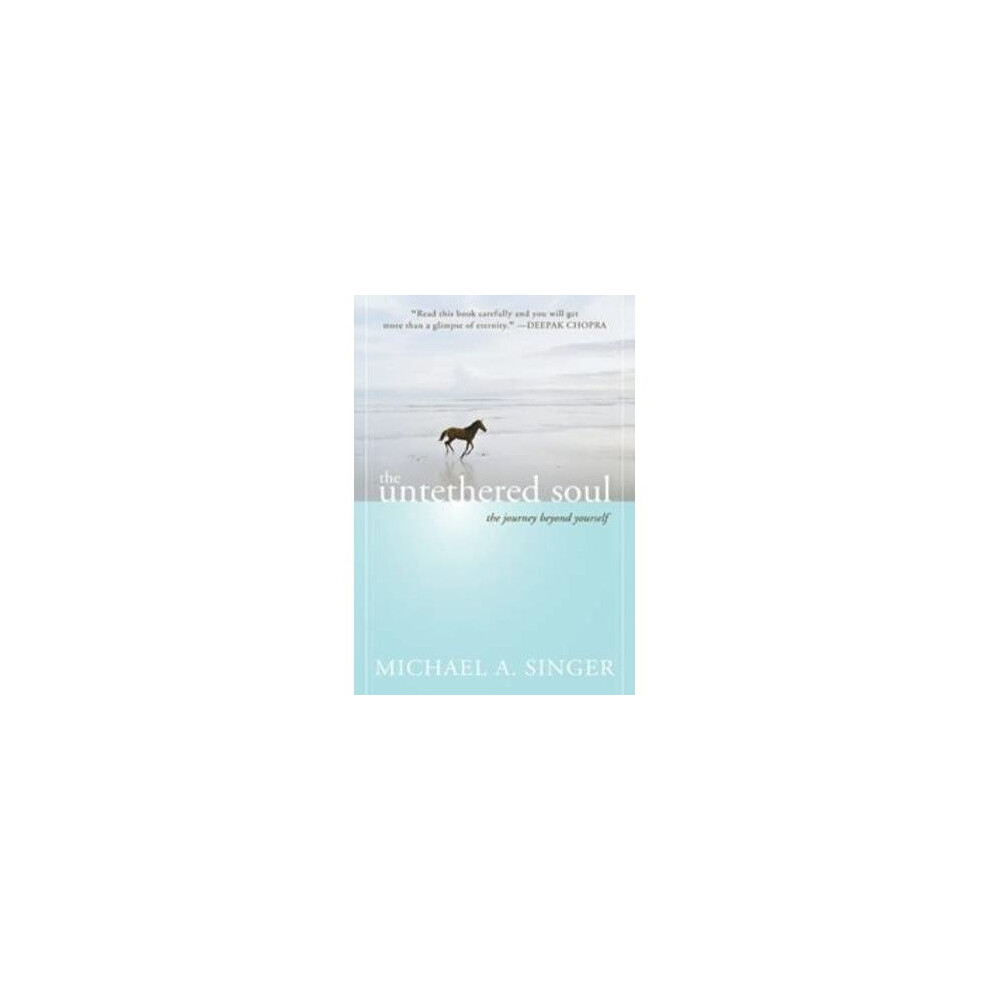 The Untethered Soul; The Journey Beyond Yourself by Michael Singer Paperback Book