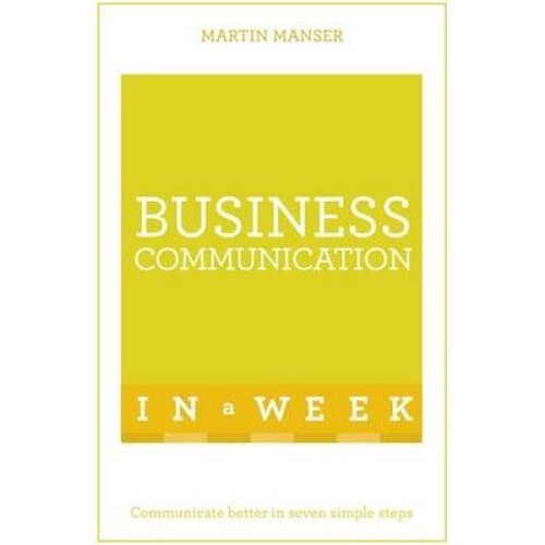 Business Communication in a Week
