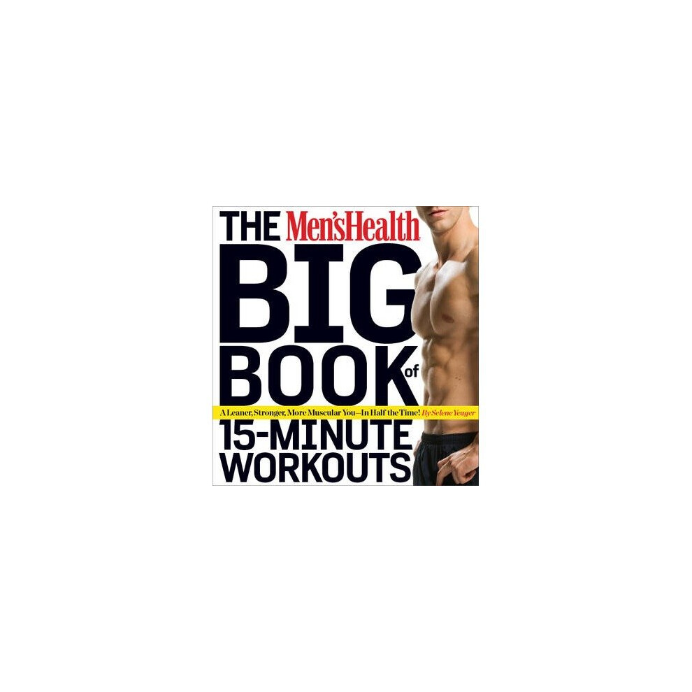 The Men's Health Big Book of 15-minute Workouts