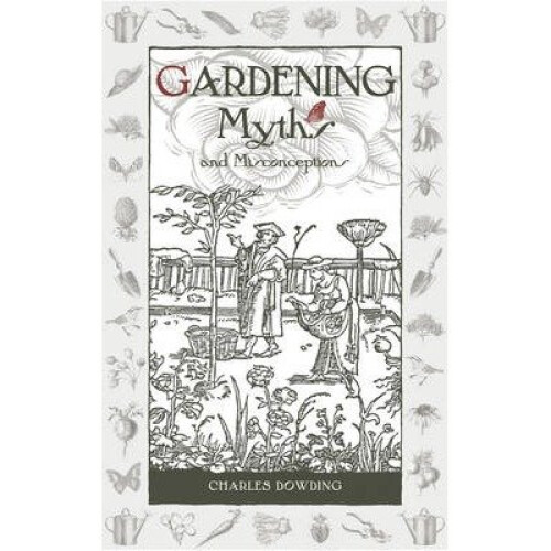 Gardening Myths and Misconceptions