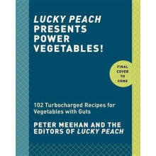 Lucky Peach Presents Power Vegetables!