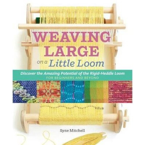Inventive Weaving on a Little Loom