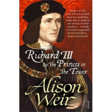 Richard Iii and the Princes in the Tower
