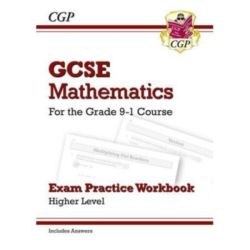 New Gcse Maths Exam Practice Workbook: Higher - for the Grade 9-1 Course (includes Answers)
