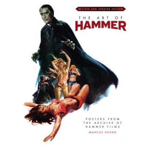 The Art of Hammer - Posters from the Archive of Hammer Films (updated Edition)
