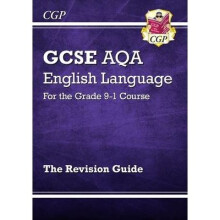 CGP New GCSE English Language AQA Revision Guide (Grade 9-1) – Clear Skills, Exam Techniques, Sample Questions & Paper 1 & 2 Guides