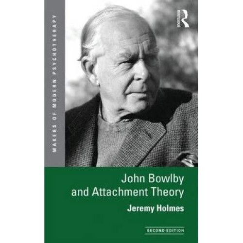 John Bowlby and Attachment Theory
