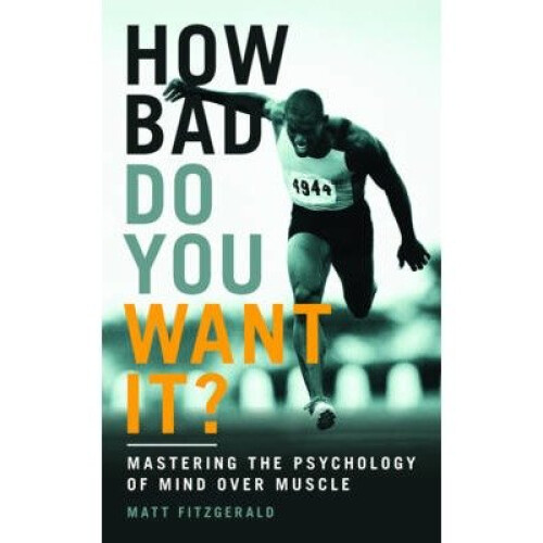 How Bad Do You Want It?