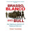 Brasso, Blanco & Bull 1