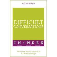 Difficult Conversations in a Week