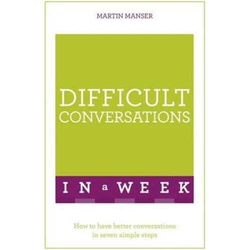 Difficult Conversations in a Week