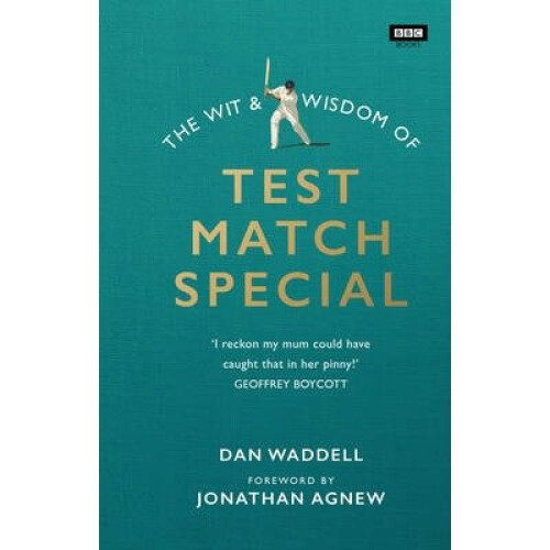 The Wit and Wisdom of Test Match Special