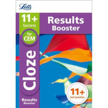 Letts 11+ Success: 11+ Cloze Results Booster for the Cem Tests: Targeted Practice Workbook