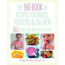 The Big Book of Recipes for Babies, Toddlers and Children