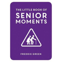 The Little Book of Senior Moments