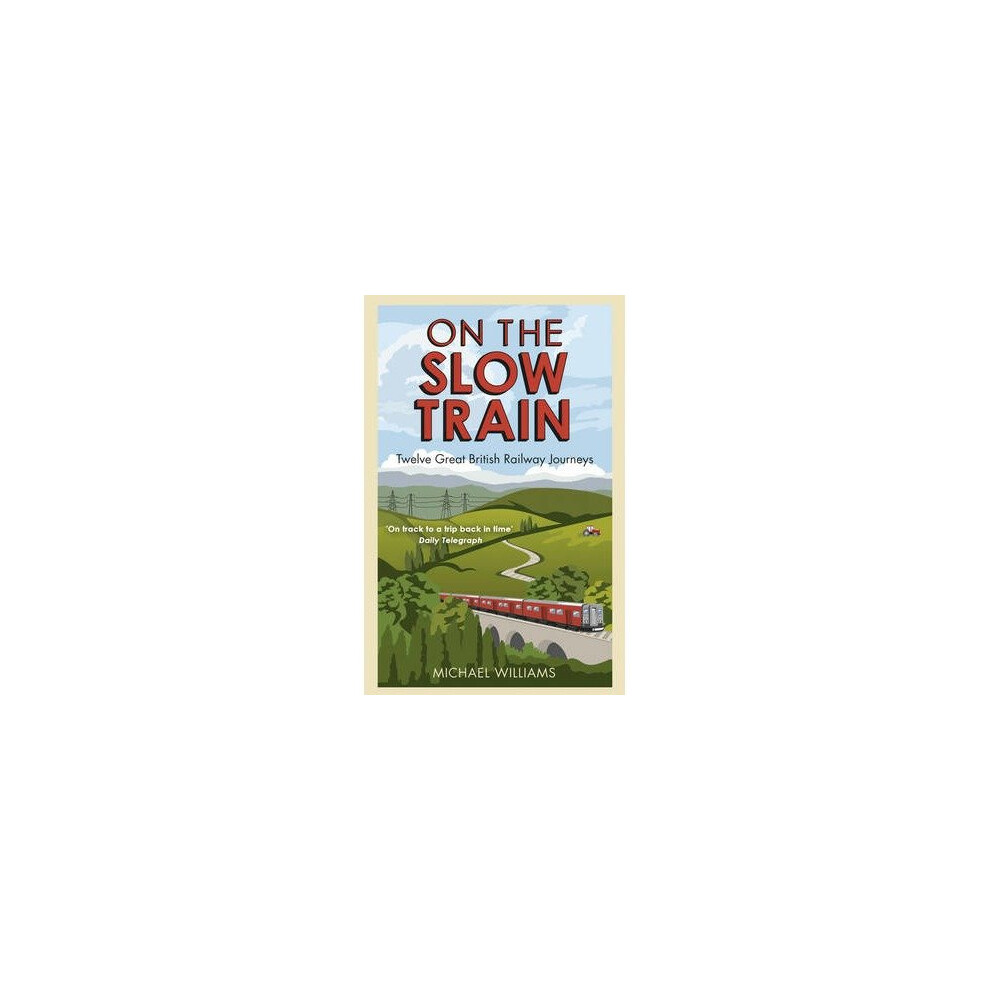 On the Slow Train
