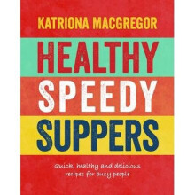 Healthy Speedy Suppers