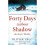 Forty Days Without Shadow 1